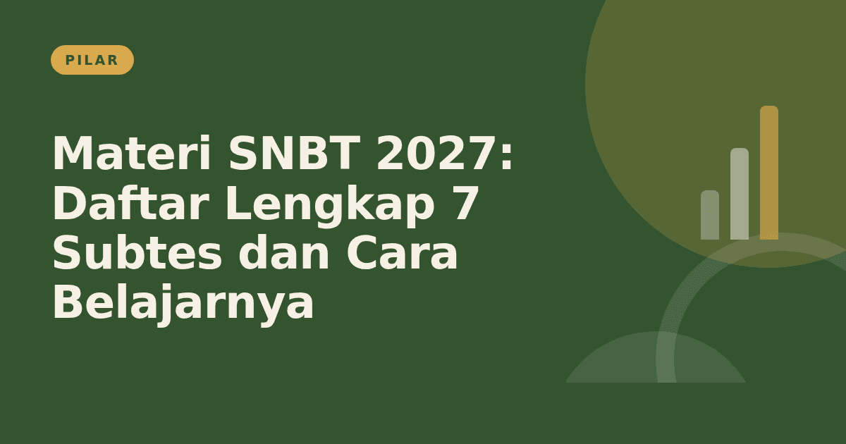Materi SNBT 2027: daftar lengkap 7 subtes dan cara belajarnya